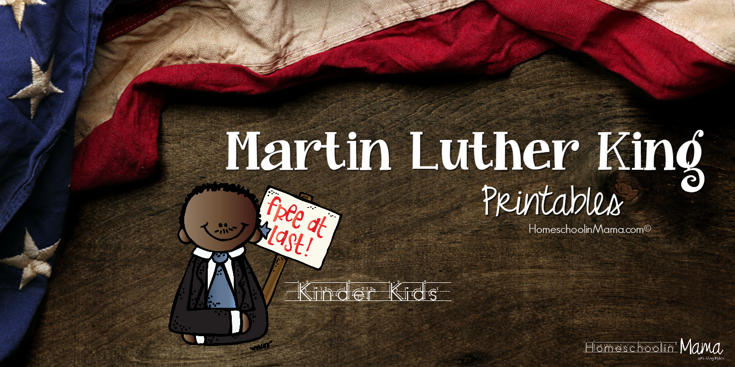 Martin Luther King Day Printables • Homeschoolin' Mama