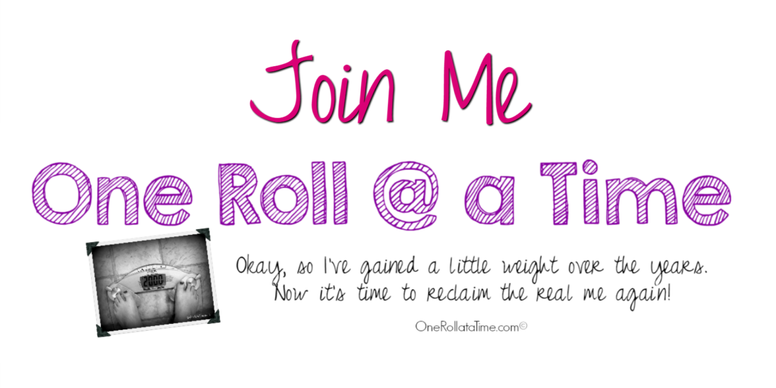 Join Me this year at OneRollataTime.com - Let's loose weight and get fit together!