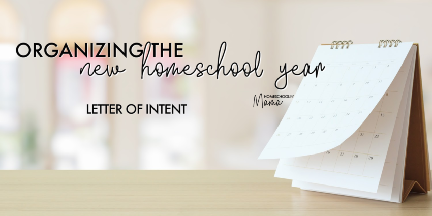 Organizing the New Homeschool Year - Letter of Intent