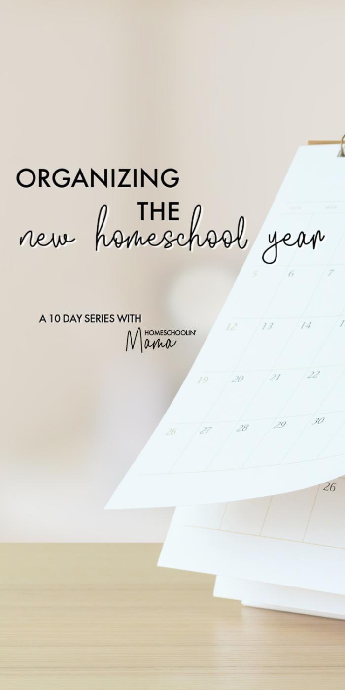 Organizing the New Homeschool Year - a 10 Day Series with Meg Hykes